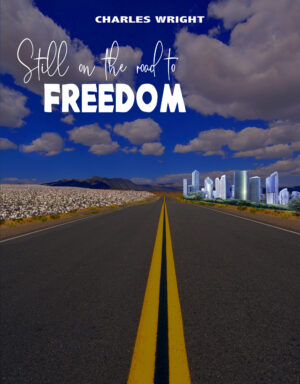 Still On The Road To Freedom